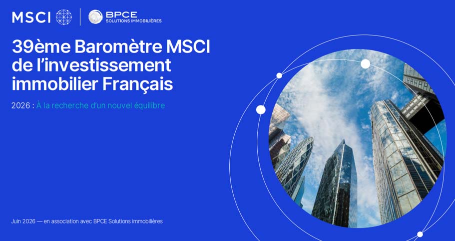 39ème Baromètre MSCI – BPCE Solutions immobilières de l’investissement immobilier Français